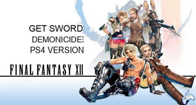 Guía de Final Fantasy 12 The Zodiac Age: cómo obtener la espada Demonicida en la versión de PS4