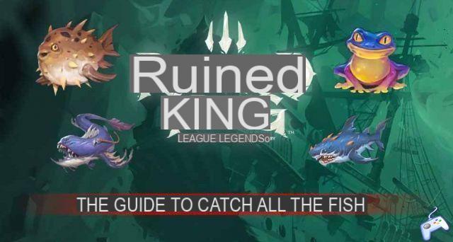 Guía Ruined King (Lol Story) donde encontrar todo tipo de peces para completar la bitácora de pesca