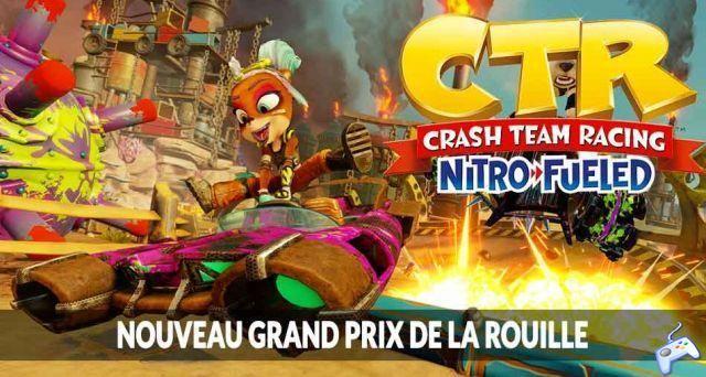 Crash Team Racing Nitro Fueled new rust grand prix ¿cuándo comienza?