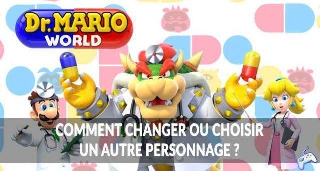 Guía Doctor Mario World ¿cómo cambiar o elegir otro personaje?
