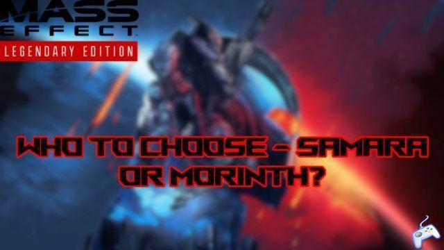Mass Effect Legendary Edition: ¿Elegir Samara o Morinth?